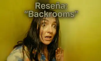 Reseña Backrooms: Un viaje esquizofrénico hacia el miedo más profundo