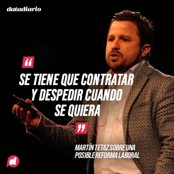 Polémica reflexión de Martín Tetaz: "Se tiene que contratar y despedir cuando se quiera"